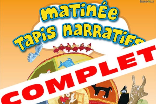 Lire la suite à propos de l’article MATINEE TAPIS NARRATIFS (COMPLET)
