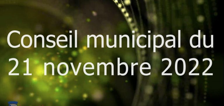 Revivez le Conseil Municipal du 21 novembre 2022